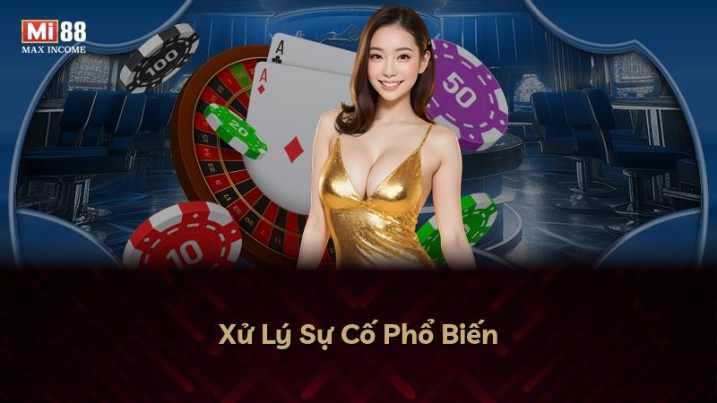Xử Lý Sự Cố Phổ Biến