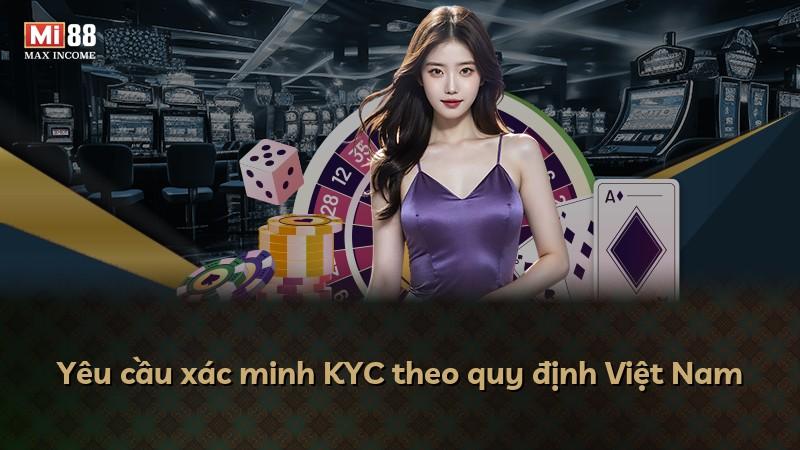 Yêu cầu xác minh KYC theo quy định Việt Nam