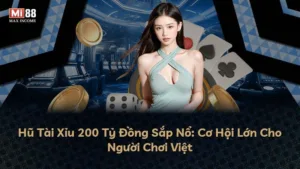 Hũ Tài Xỉu 200 Tỷ Đồng Sắp Nổ: Cơ Hội Lớn Cho Người Chơi Việt